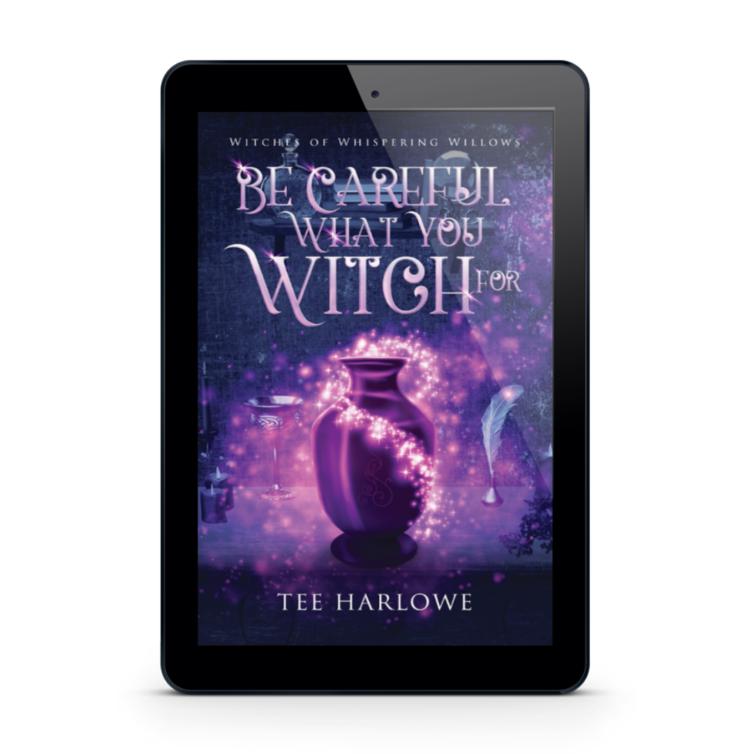 Ebook cover of 'Be Careful What You Witch For' by Tee Harlowe on a tablet screen.